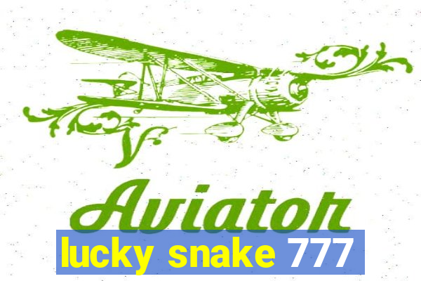 lucky snake 777